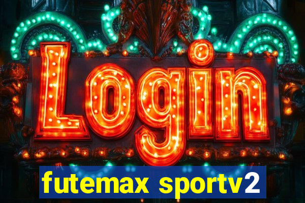 futemax sportv2